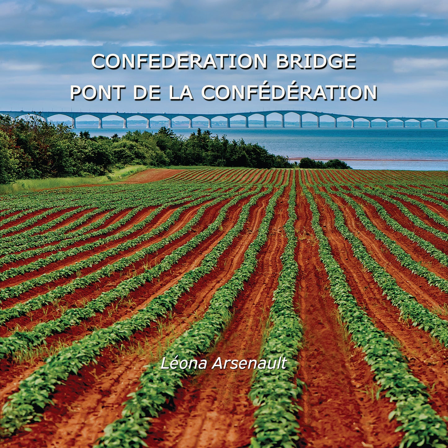 Confederation Bridge / Pont de la Confédération, Prince Edward Island  – Bilingual Photo Book