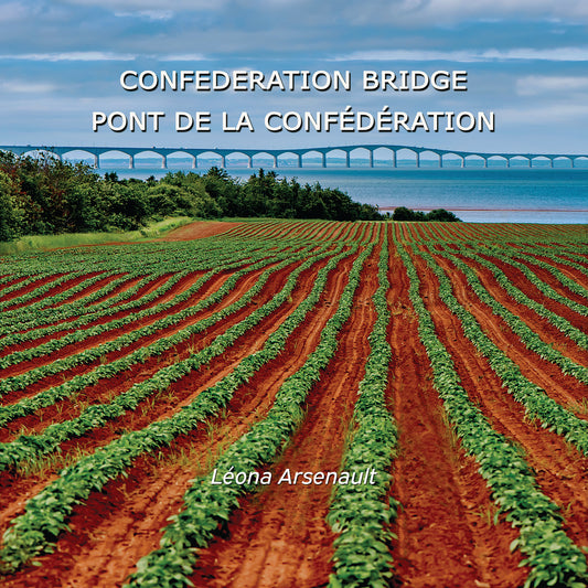 Confederation Bridge / Pont de la Confédération, Prince Edward Island  – Bilingual Photo Book